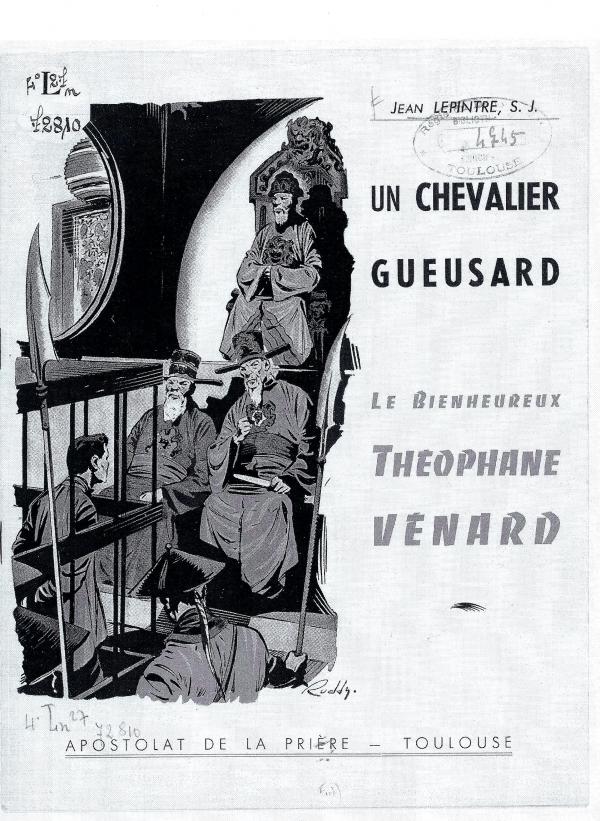 Un chevalier Gueusard - le Bienheureux Théophane Vénard