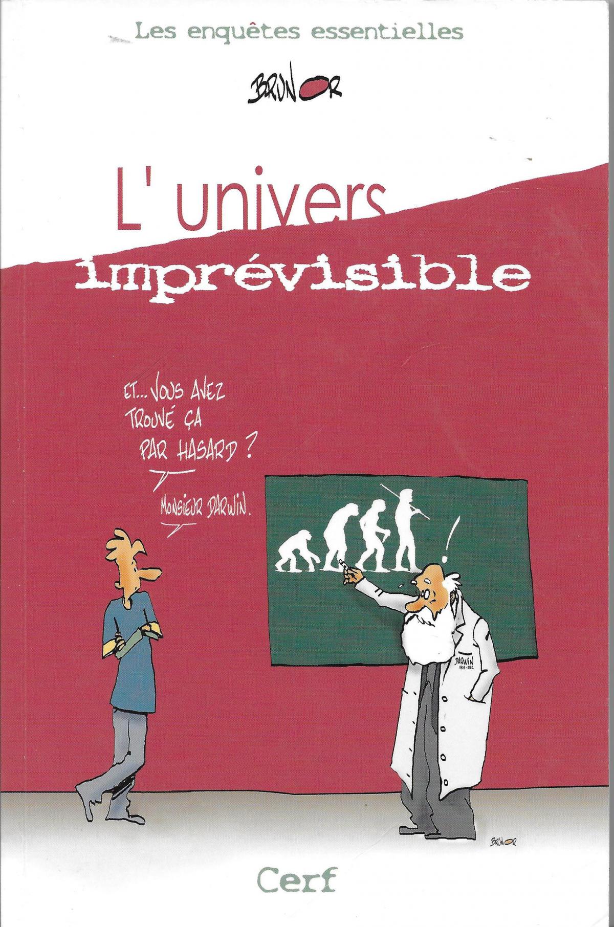 L'univers imprévisible