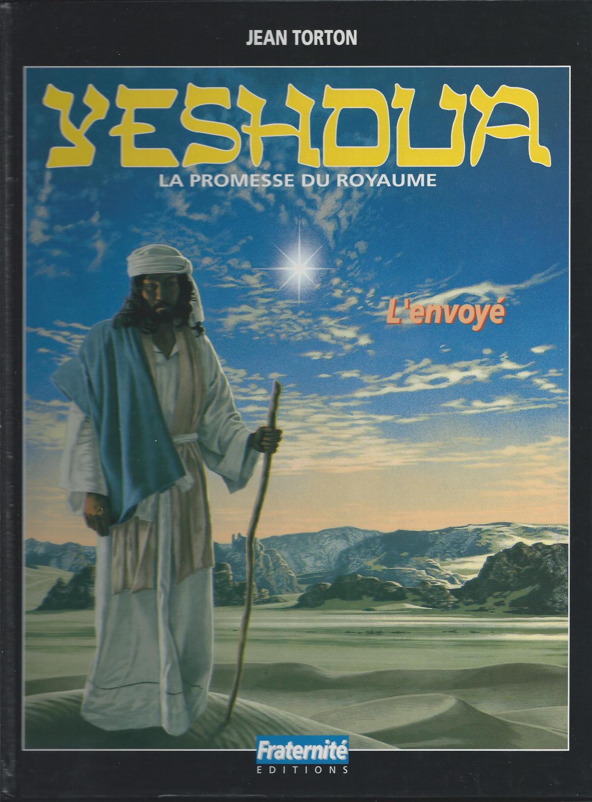 Yeshoua, La promesse du royaume. Tome 1, L'envoyé