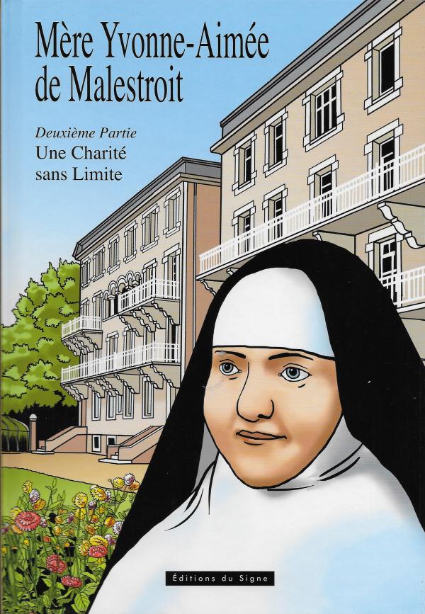 Mère Yvonne-Aimée de Malestroit. 2. Une Charité sans Limite