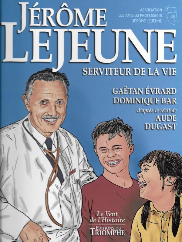 Jérôme Lejeune, serviteur de la vie