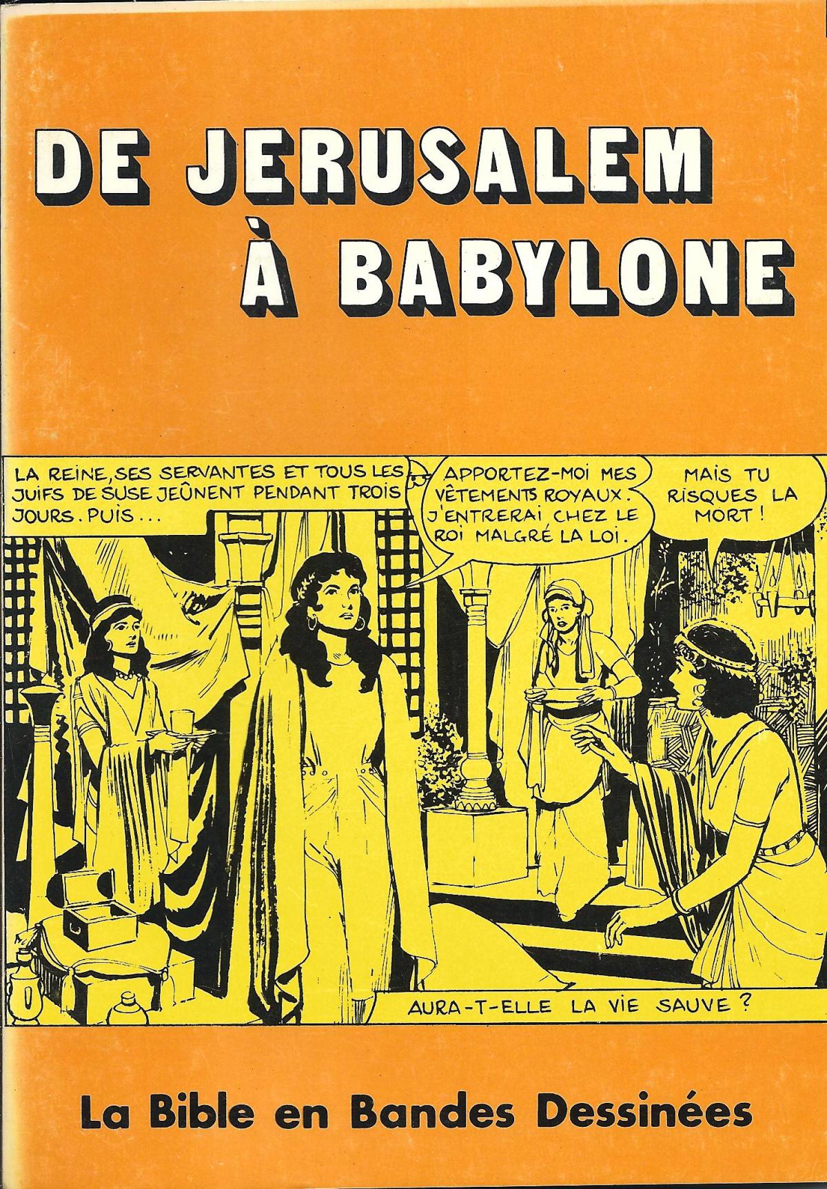 La Bible. 4. De Jérusalem à Babylone