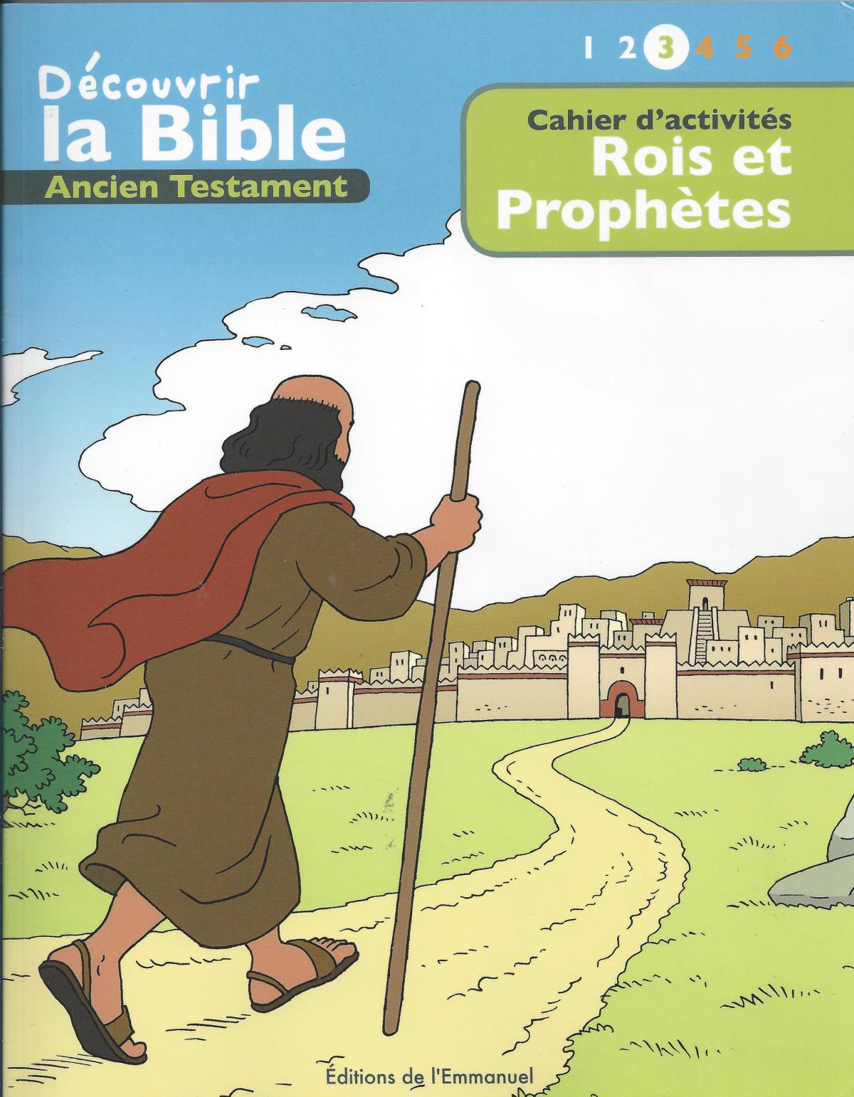 Bible des enfants. Cahier d'activités. 3. Rois et Prophètes