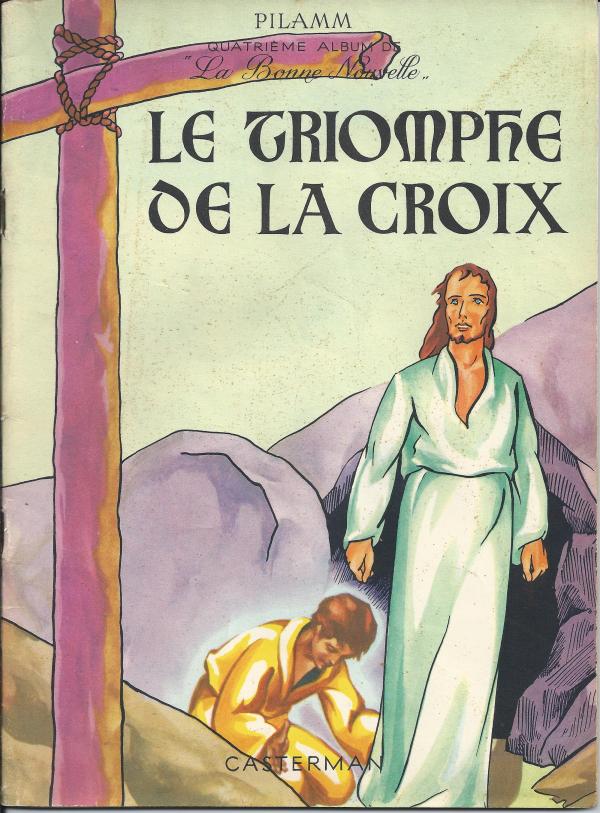 Album de la Bonne Nouvelle. 4. Le triomphe de la croix