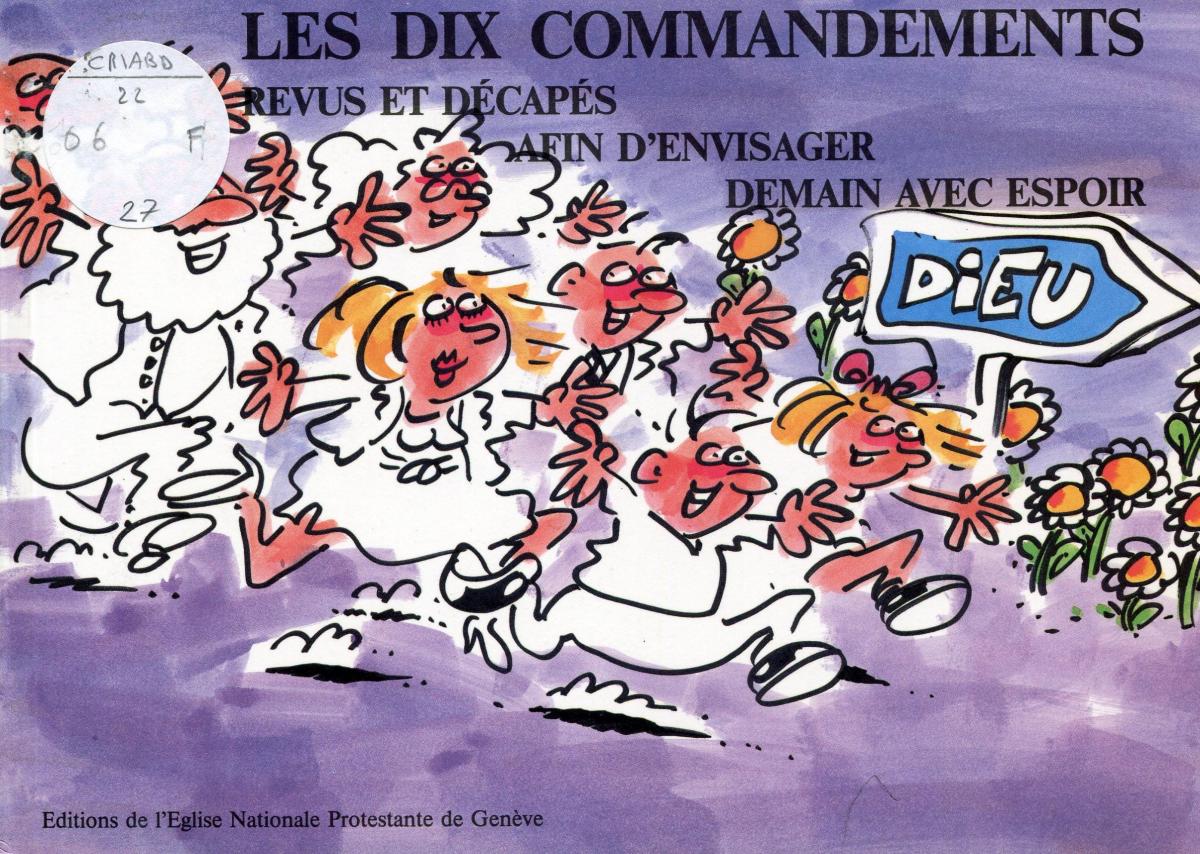 Les dix commandements: revus et décapés afin d'envisager demain avec espoir