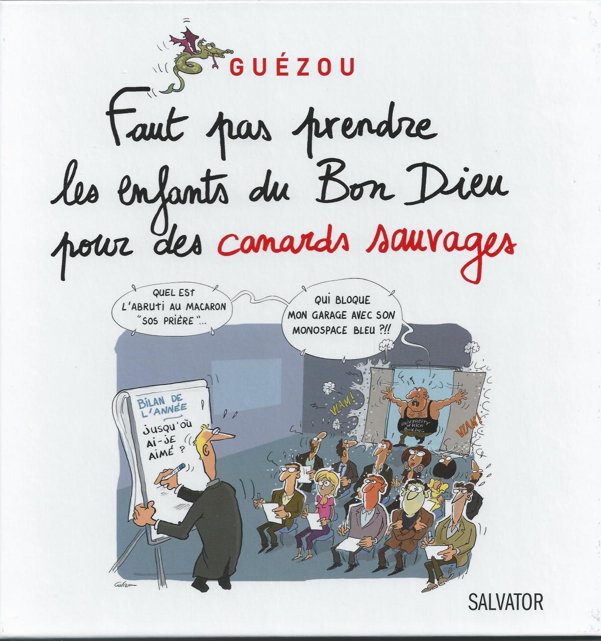 Faut pas prendre les enfants du Bon Dieu pour des canards sauvages