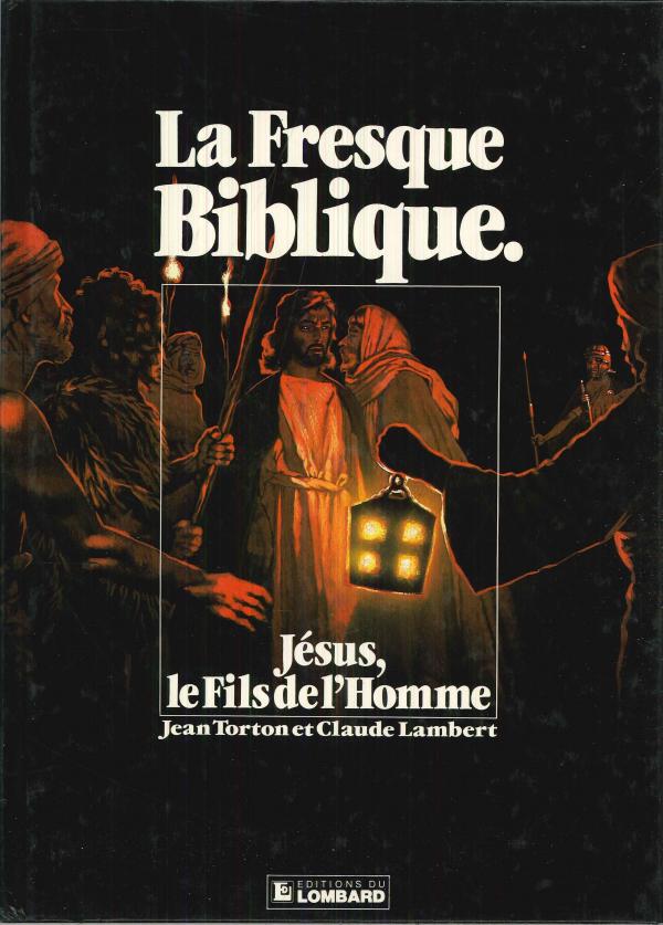 La Fresque Biblique. 9. Jésus le fils de l'Homme