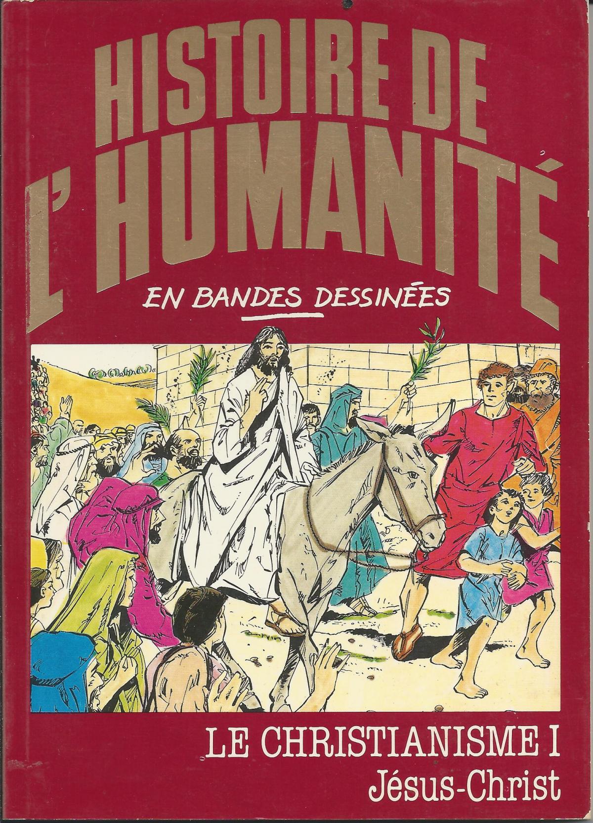 Histoire de l'Humanité. 17. Le Christianisme, Jésus-Christ