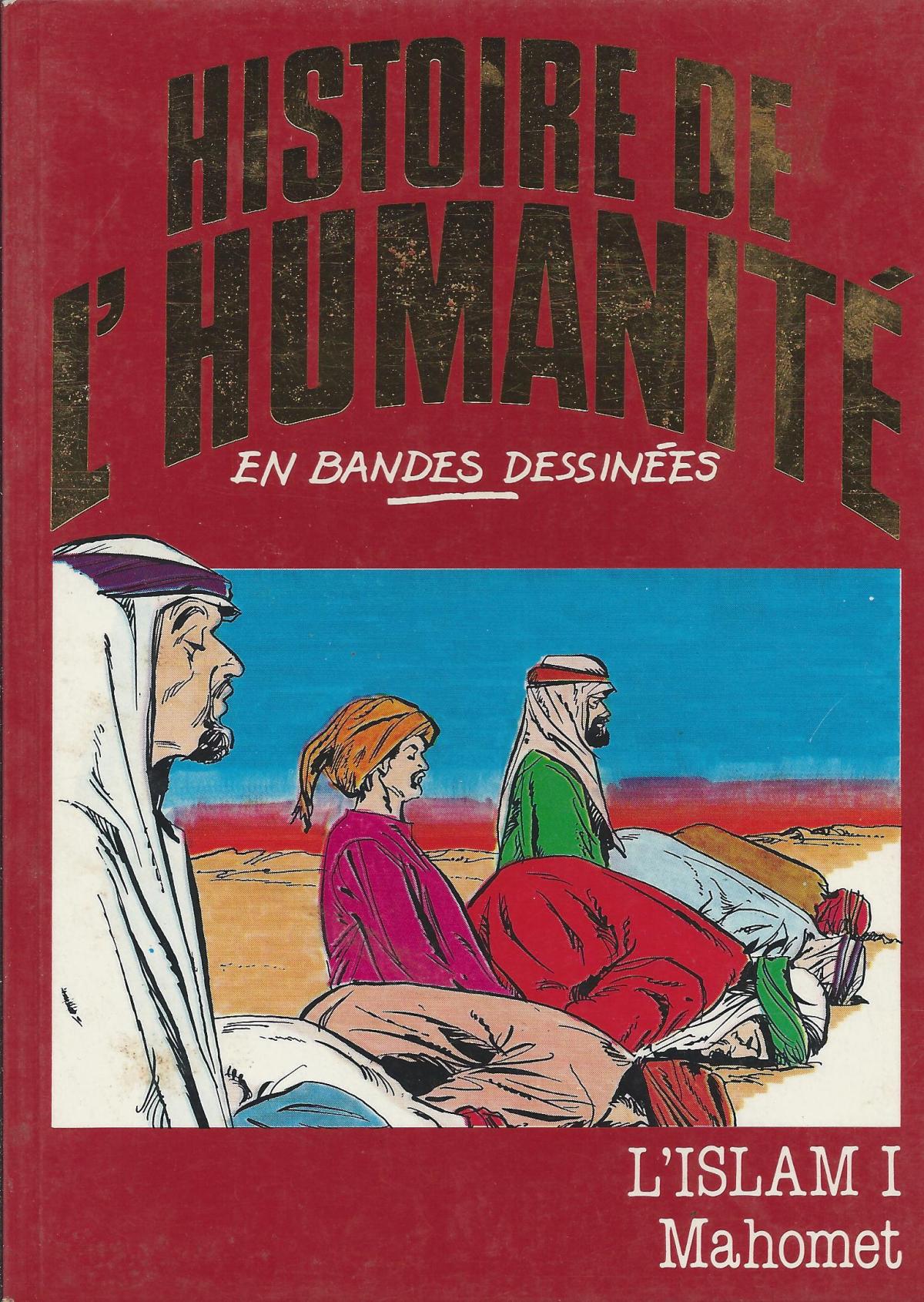 Histoire de l'Humanité. 21. L'Islam, Mahomet