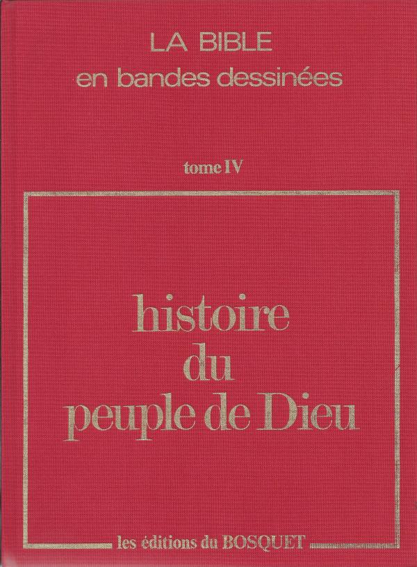 Histoire du Peuple de Dieu. Tome IV. Samuel et David