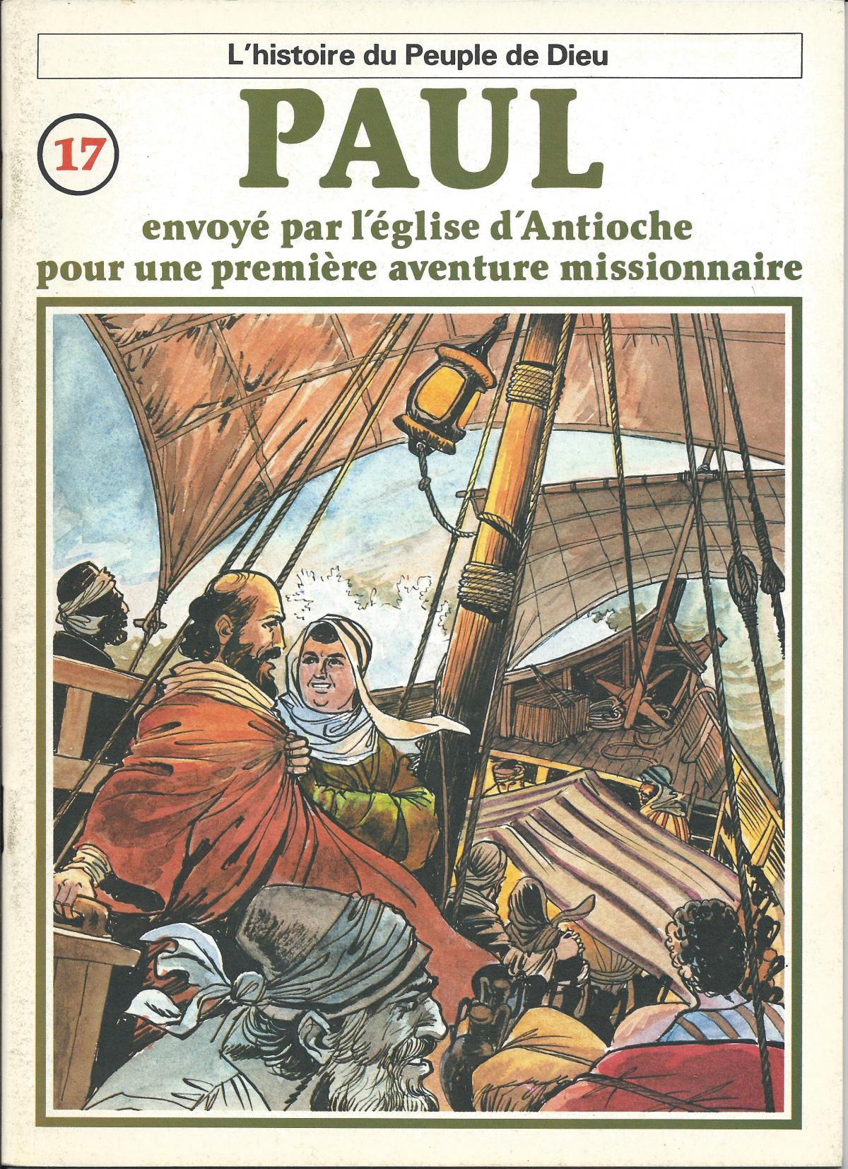 Histoire du Peuple de Dieu. Nouveau Testament. Paul envoyé par l'église d'Antioche pour une première aventure missionnaire