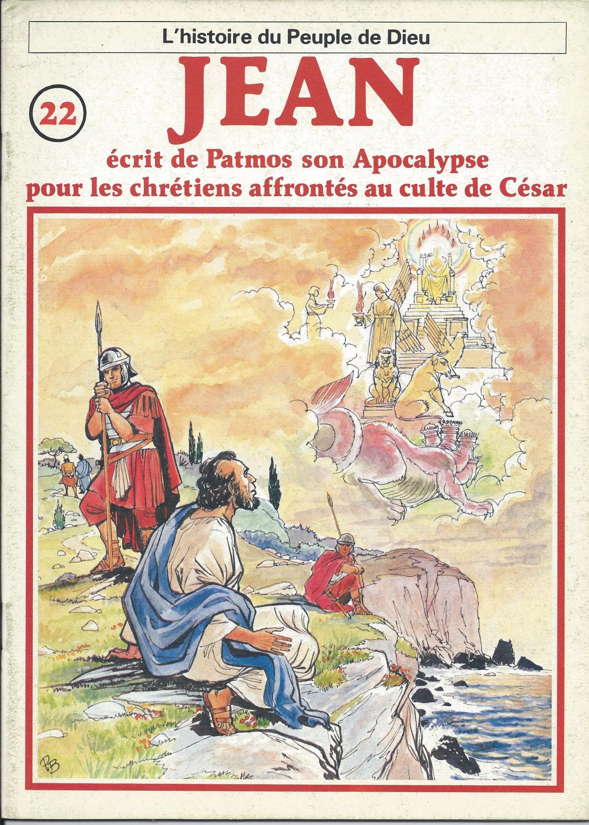 Histoire du Peuple de Dieu. Nouveau Testament. 22. Jean écrit de Patmos son Apocalypse pour les chrétiens affrontés au culte de César