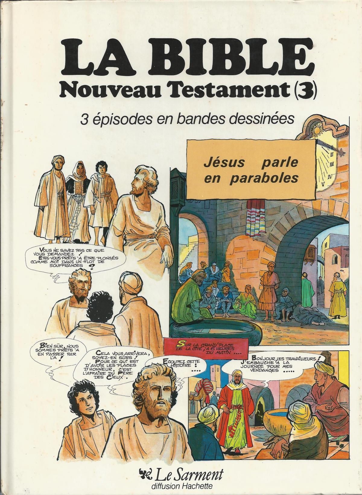 La Bible, Nouveau Testament (3) Jésus parle en paraboles