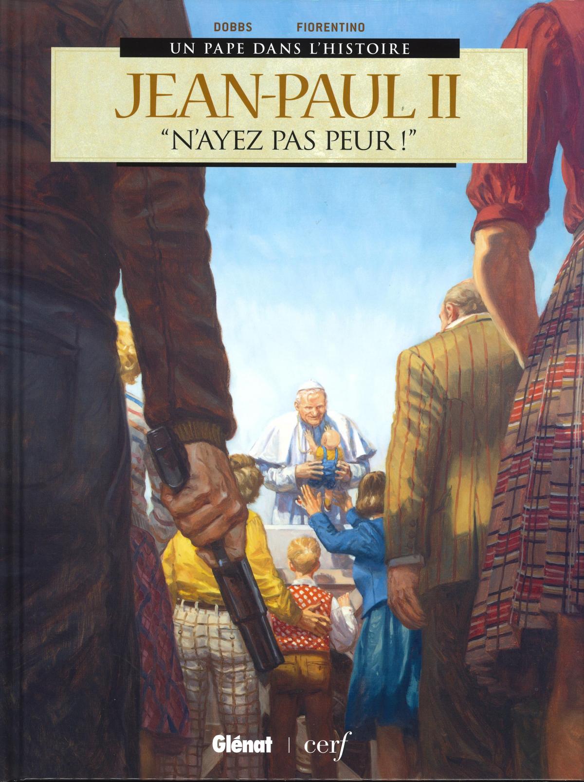 Jean-Paul II, n'ayez pas peur !