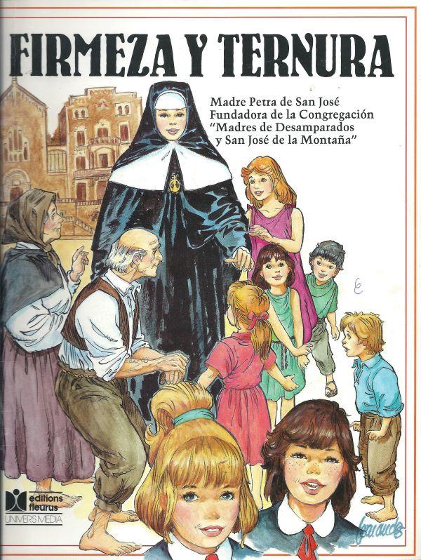 Firmeza y Ternura, madre Petra de San José fundadora de la congregación Madres de Desamparados y San José de la Montaña