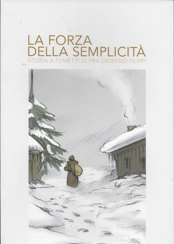 La forza della semplicita, storia a fumetti di Fra Dionisio Filippi
