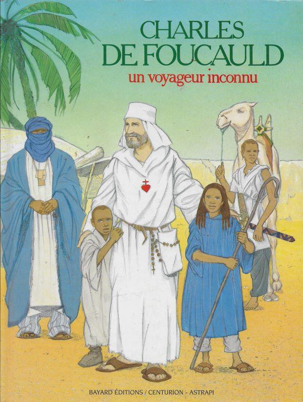 Charles de Foucauld, un voyageur inconnu
