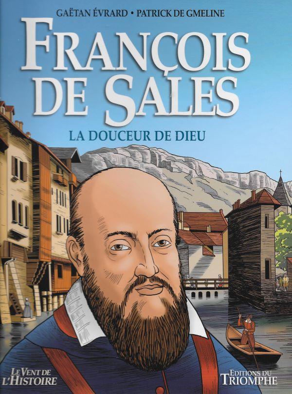 François de Sales, la douceur de Dieu