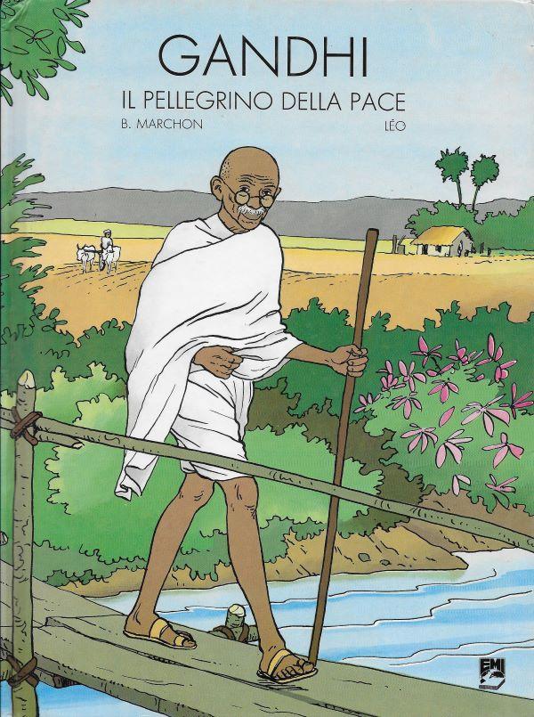 Gandhi : il pellegrino della pace 