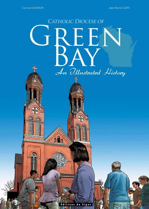 Catholic Diocese of Green Bay, an illustrated story