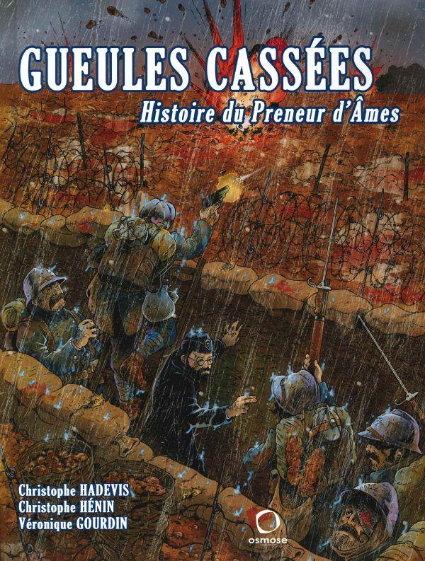 Gueules cassées. Histoire du Preneur d'ämes