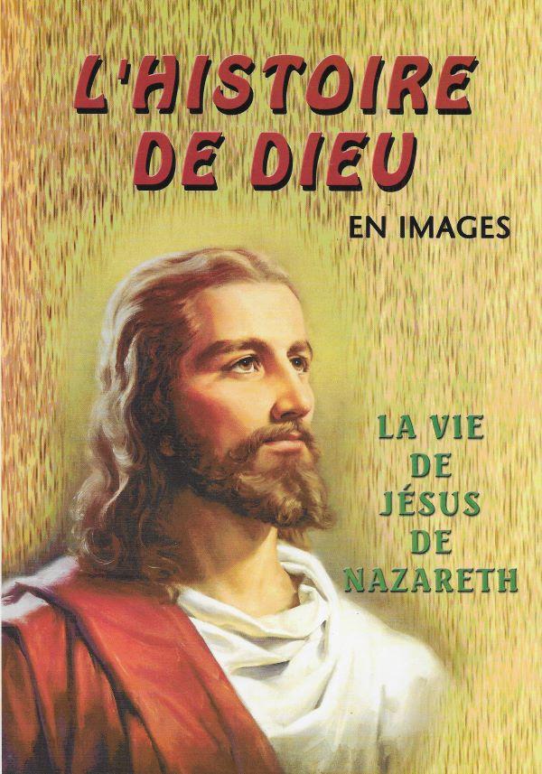 L'histoire de Dieu en images. 4. La vie de Jésus de Nazareth