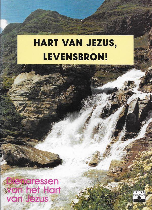 Hart van Jezus, levensbron ! Dienaressen van het Hart van Jezus