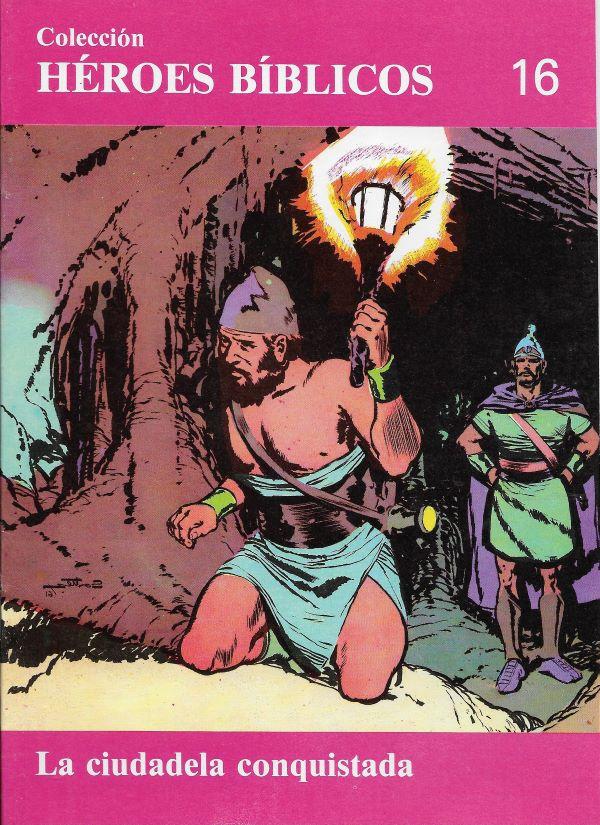 Heroes Biblicos. 16. La ciudadela conquistada