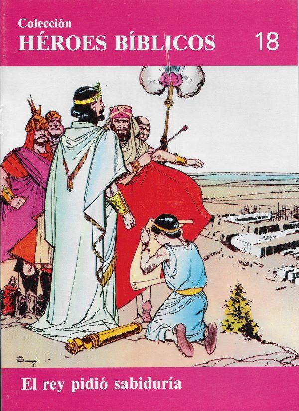 Heroes Biblicos. 18. El rey pidio sabiduria