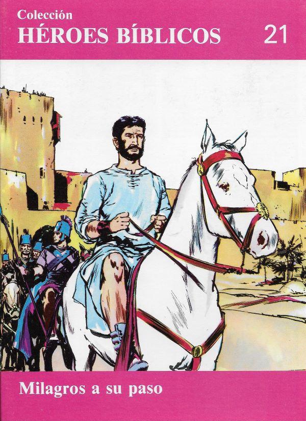 Heroes Biblicos. 21 Milagros a su paso