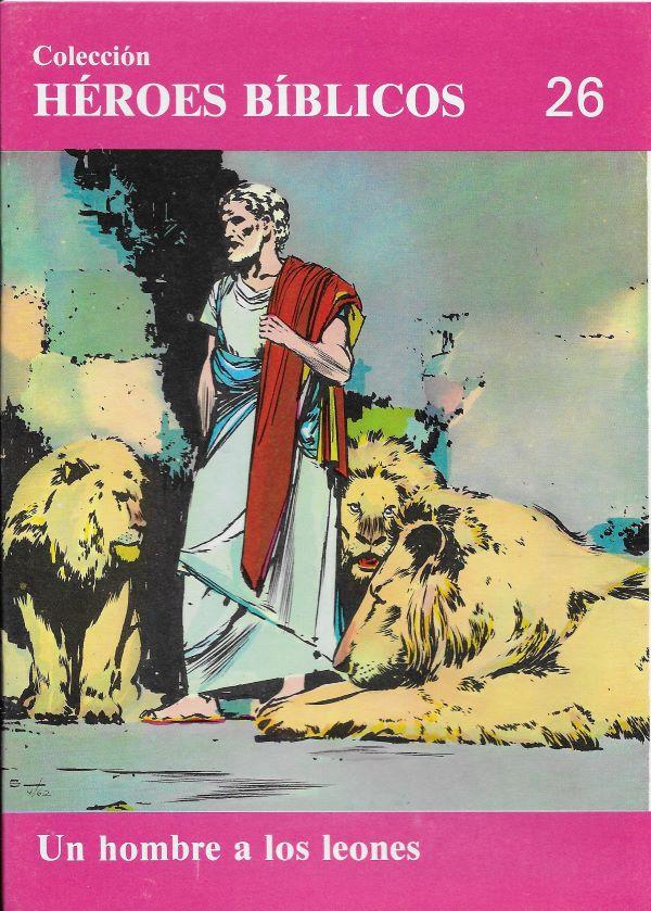 Heroes Biblicos. 26. Un hombre a los leones
