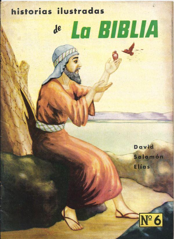 Historias ilustradas de la Biblia 6. David, Salomón, Elías