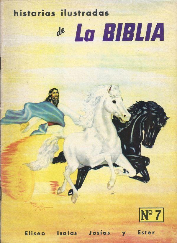 Historias ilustradas de la Biblia. 7. Eliseo, Isaía, Josía y Ester