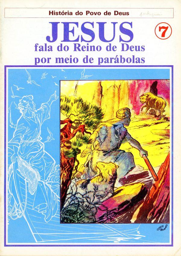 Historia do Povo de Deus. Novo Testamento 7. Jesus fala do Reino de Deus por meio de parabolas