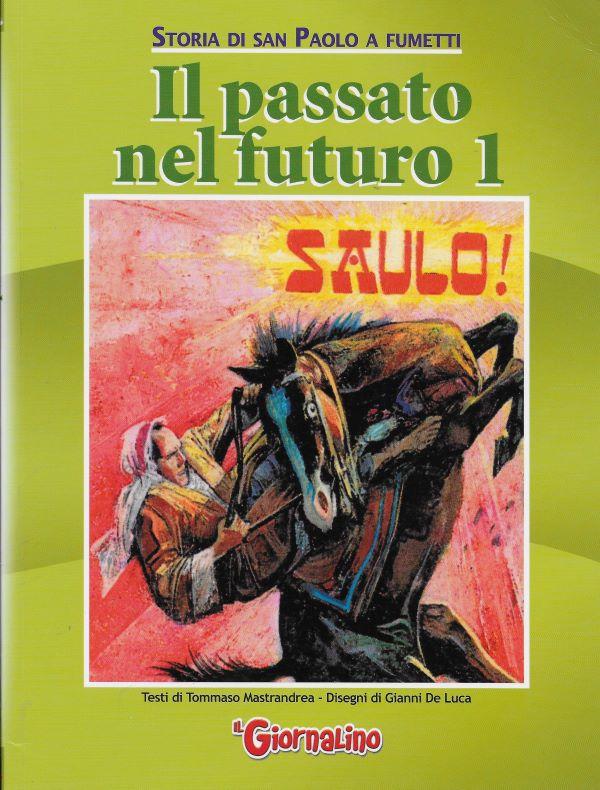 Il passato nel futuro. 1, storia di san Paolo a fumetti 