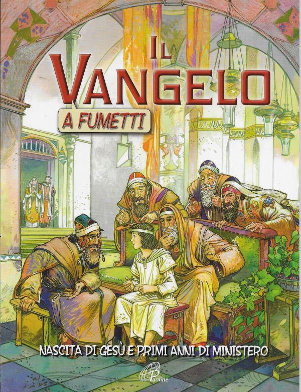 Il vangelo a fumetti. 1. Nascita di Gesu e primi anni di ministero 