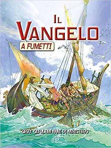 Il vangelo a fumetti. 2. Gesu: gli ultimi anni di ministero 