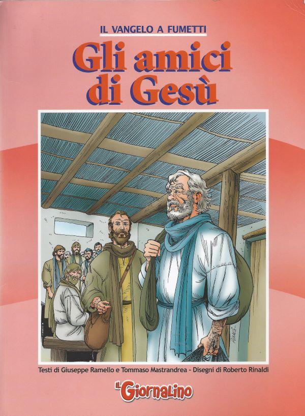 Il Vangelo a fumetti. 4. Gli amici di Gesu 