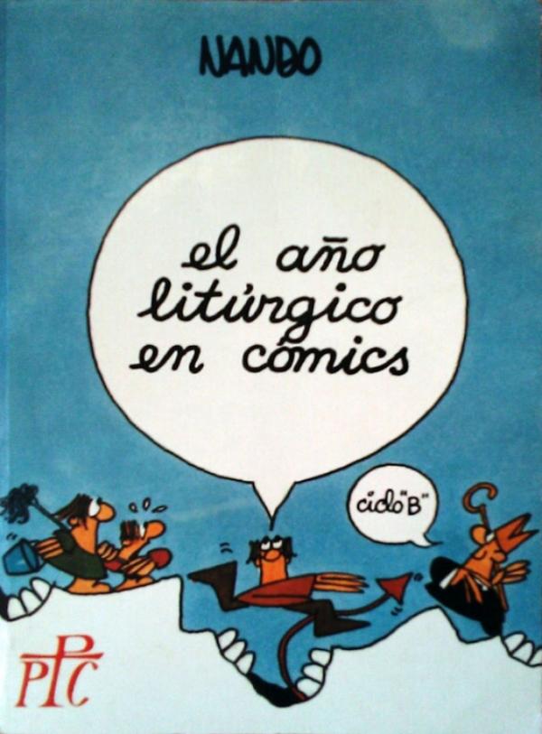 Coleccion Isaac de humor religioso. 11. El ano liturgico en comic, ciclo B