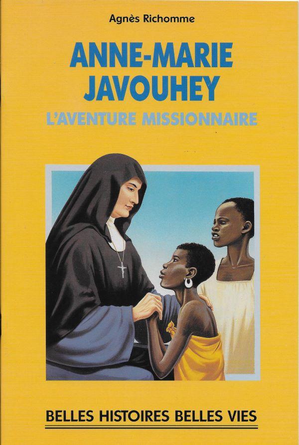 Anne-Marie Javouhey, l'aventure missionnaire