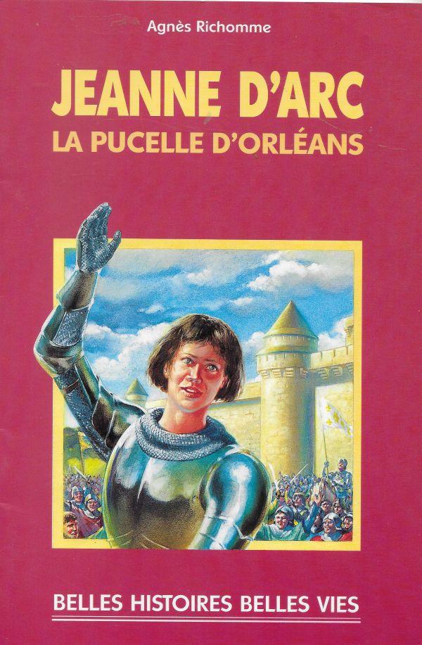 Jeanne d'Arc, la pucelle d'Orléans