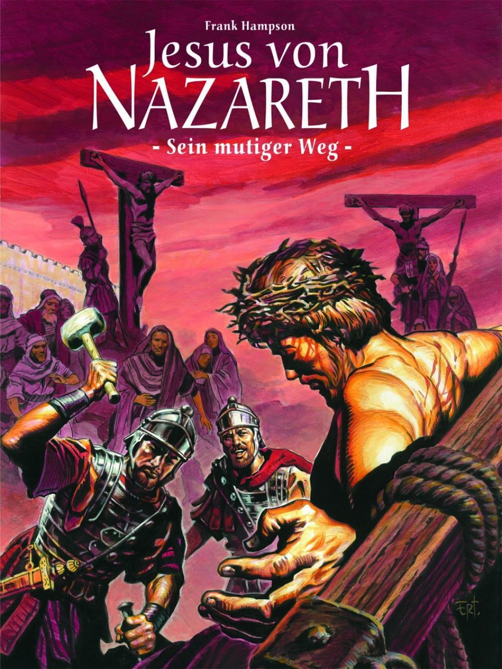 Jesus von Nazareth, Sein mutiger Weg