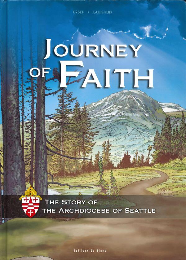 Journey of faith, the story of the Archidiocese of Seattle