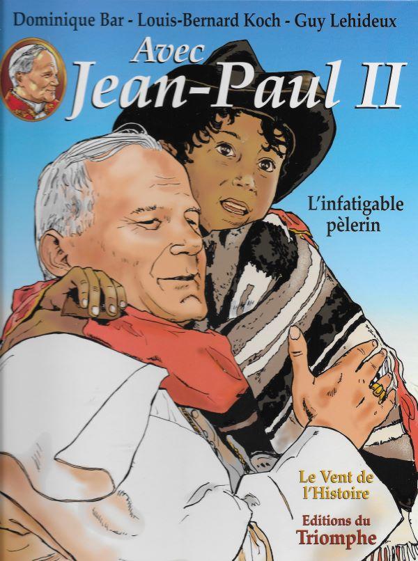 Avec Jean-Paul II. 2. L'infatigable pèlerin