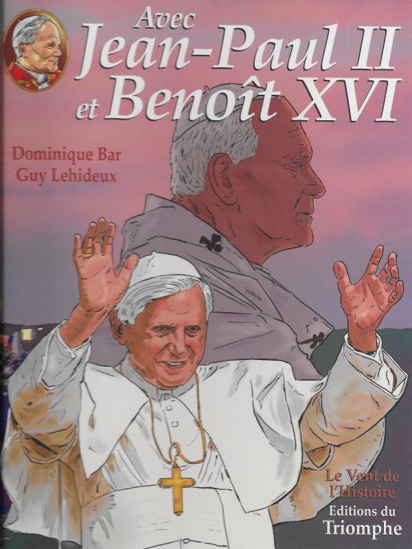 Avec Jean-Paul II. 3. Avec Jean-Paul II et Benoît XVI