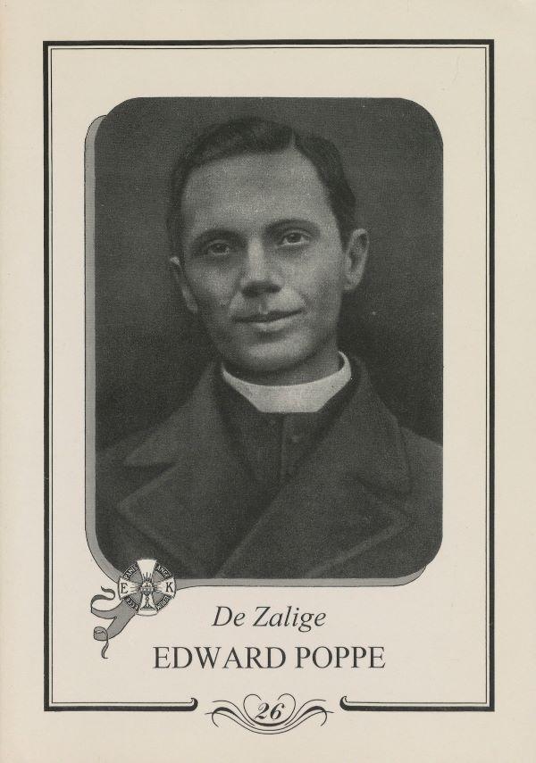 De zalige Edward Poppe, apostel van de Eucharistiche Kruistoch en van de ware godsvrucht tot Maria