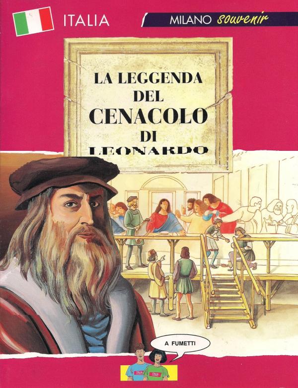 La leggenda del Cenacolo di Leonardo