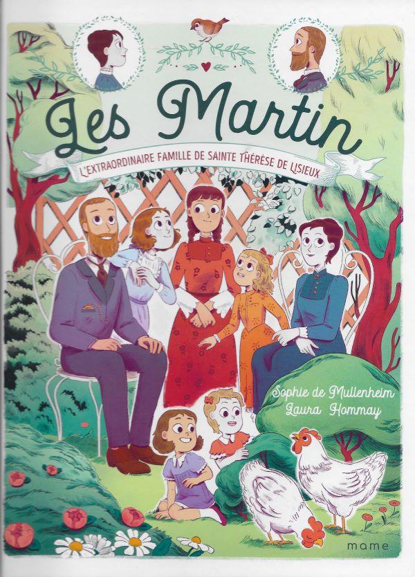 Les martin, l'extraordinaire famille de Sainte Thérèse de Lisieux