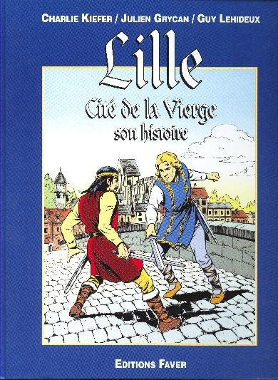 Lille, cité de la Vierge, son histoire