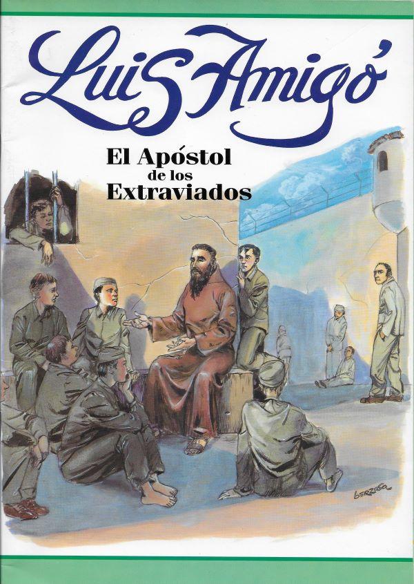Luis Amigo, El Apostol de los Extraviados